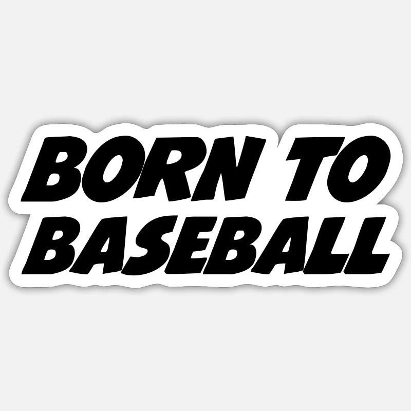 Born to Baseball - Sticker taille S (10 x 10 cm) - blanc mat