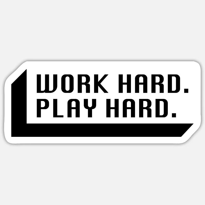 Work Hard. Play Hard. (Schwarz) - Sticker Größe S (10 x 10 cm) - Mattweiß
