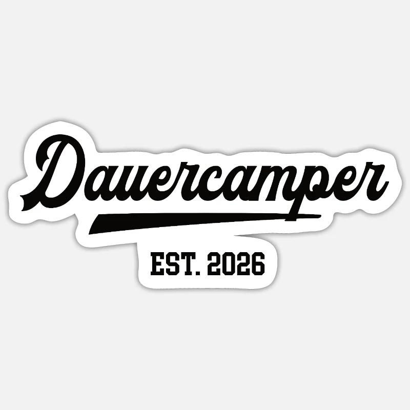 Dauercamper 2026 Camping Camper Dauercamping  - Sticker Größe S (10 x 10 cm) - Mattweiß