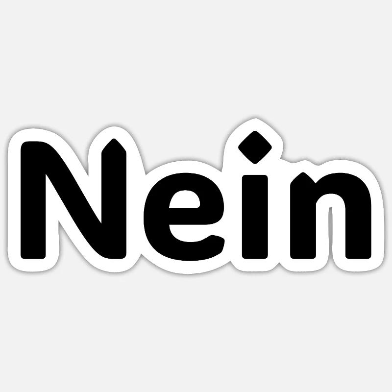 Nein – Lustiger Deutscher Statement Spruch - Sticker size S (10 x 10 cm) - white matte