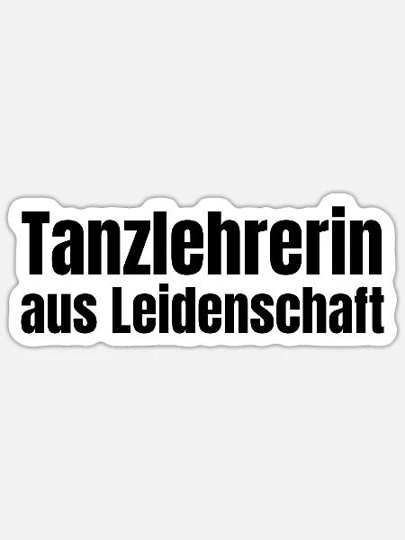 Tanzlehrerin aus Leidenschaft Tanzen Geschenk - Sticker Größe S (10 x 10 cm) - Mattweiß