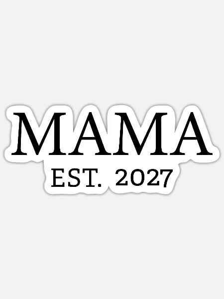 Mama 2027 Schwangerschaftsankündigung - Sticker Größe S (10 x 10 cm) - Mattweiß