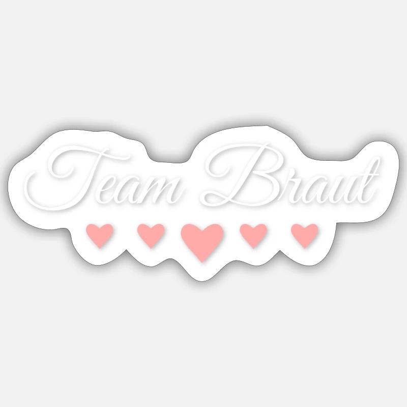 Junggesellinnenabschied, Team Braut - Sticker Größe S (10 x 10 cm) - Mattweiß