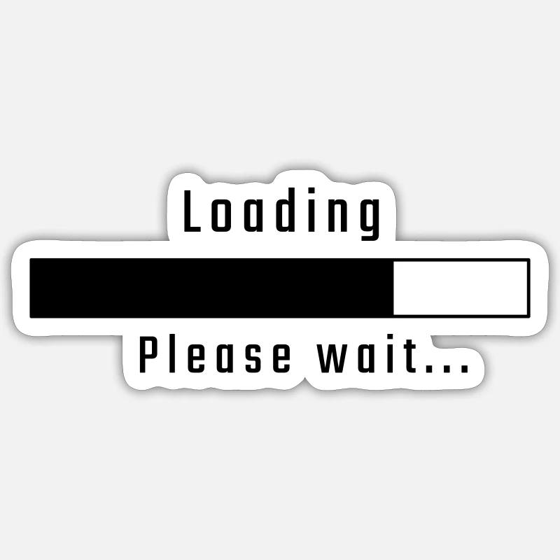 Laden - bitte warten - Sticker Größe S (10 x 10 cm) - Mattweiß
