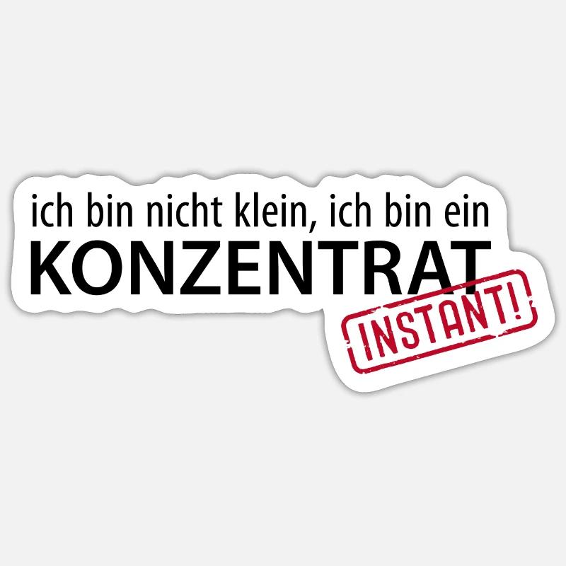 Ich bin nicht klein, ich bin ein Konzentrat Größe - Sticker Größe S (10 x 10 cm) - Mattweiß