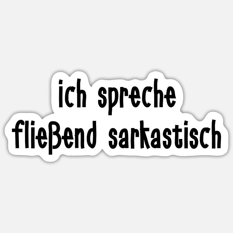 I speak fluently sarcastic - Sticker size S (10 x 10 cm) - white matte