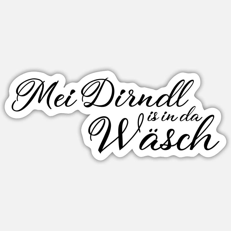 Mei Dirndl è in da Waesch senza - Sticker formato S (10 x 10 cm) - bianco opaco