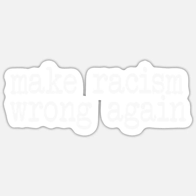 make racism wrong again Sticker taille S (10 x 10 cm)