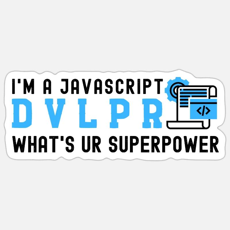 I'm a Javascript Developer what's your Superpower Sticker size S (10 x 10 cm)