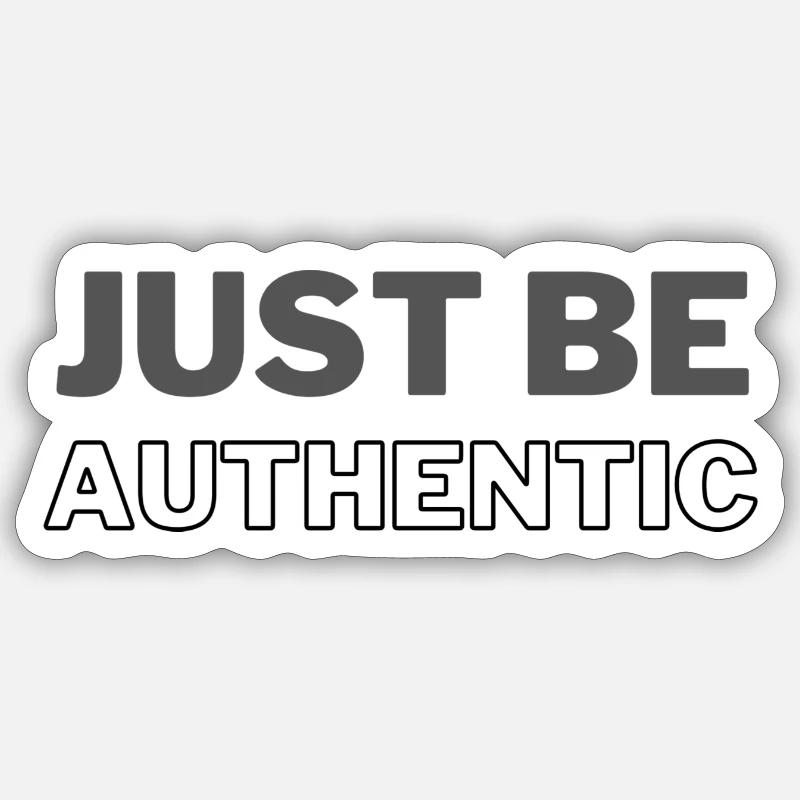 just be authentic Sticker size S (10 x 10 cm)