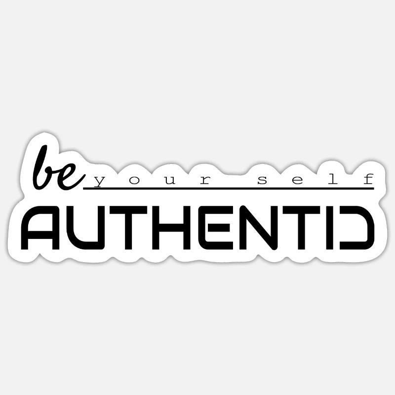 Be yourself, be authentic - Sticker size S (10 x 10 cm) - white matte