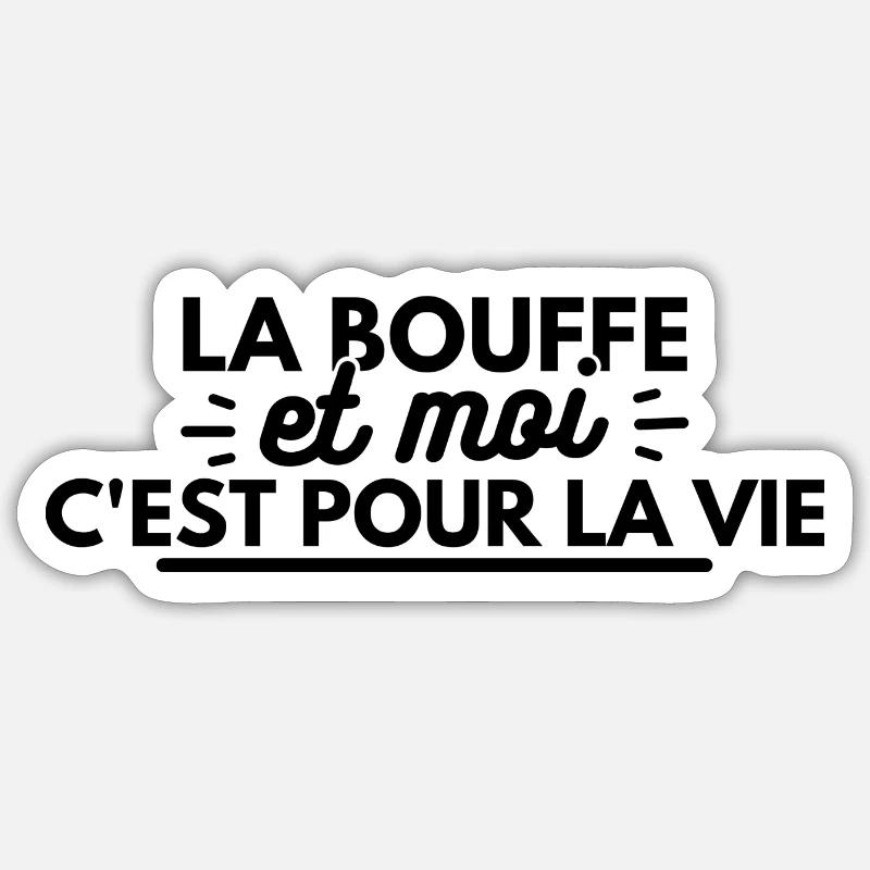 La bouffe et moi c'est pour la vie - Sticker taille S (10 x 10 cm) - blanc mat