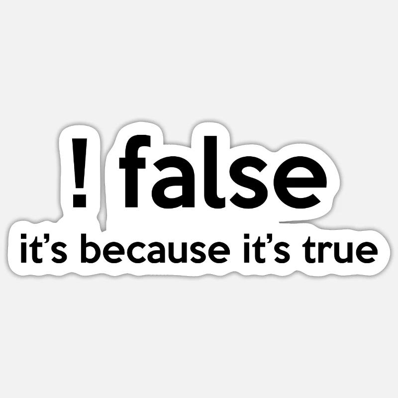 False It's Funny Because It's True Programmer Comp - Sticker Größe S (10 x 10 cm) - Mattweiß