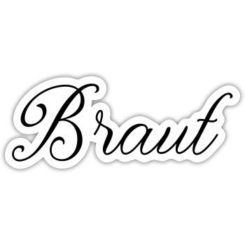 Braut - JGA - Hochzeit - Feier - Sticker Größe S (10 x 10 cm) - Mattweiß - Vorne