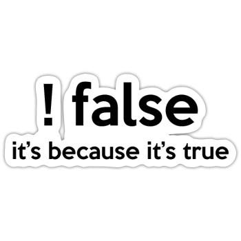 False It's Funny Because It's True Programmer Comp - Sticker Größe S (10 x 10 cm) - Mattweiß - Vorne