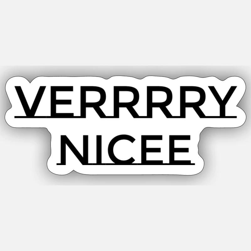 VERRRRY NICEE - Sticker Größe S (10 x 10 cm) - Mattweiß