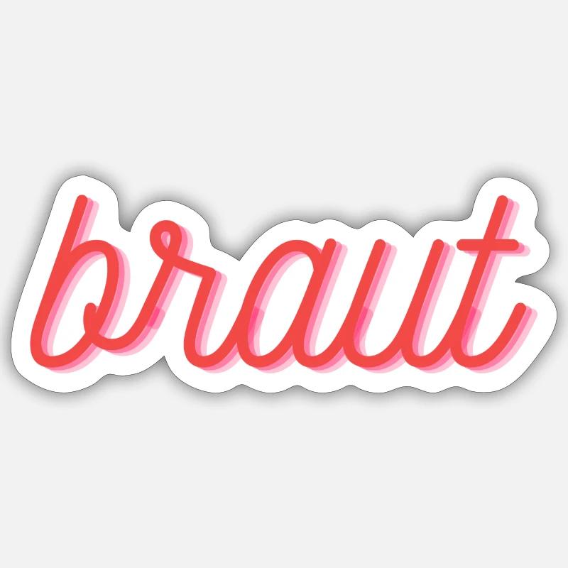 Braut - Shirt für Hochzeit oder Polterabend Sticker Größe S (10 x 10 cm)