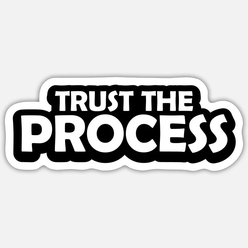 trust the process Zitat Sticker Größe S (10 x 10 cm)