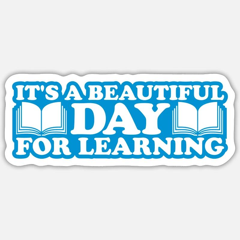 beautiful day for learning - Sticker Größe S (10 x 10 cm) - Mattweiß