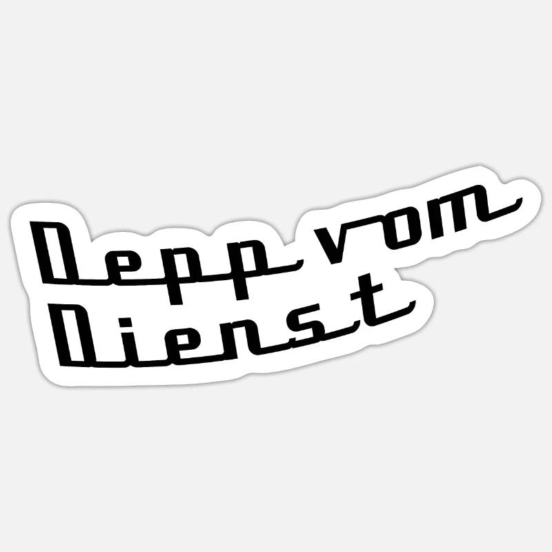 Depp vom Dienst Sticker Größe S (10 x 10 cm)