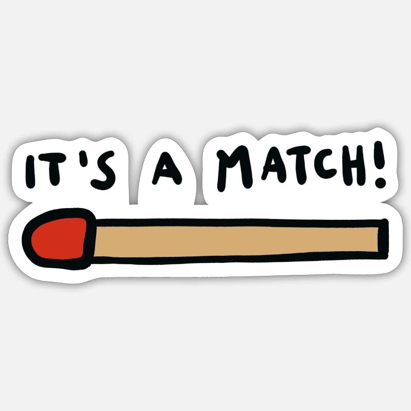 it ́s a match - Sticker size S (10 x 10 cm) - white matte