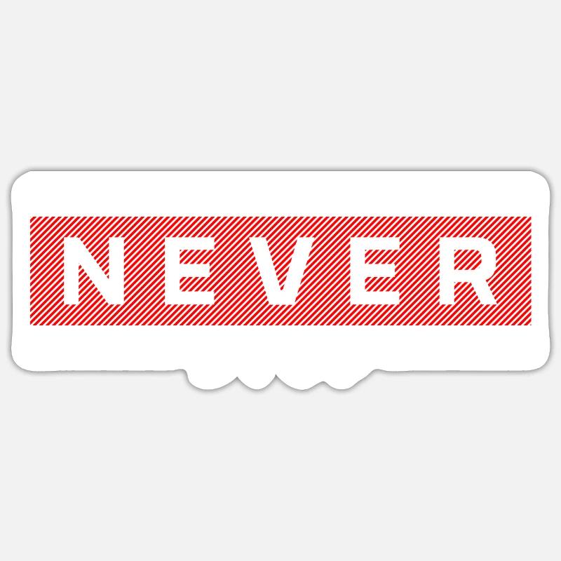 "Never Stop" Motivation, Geschenk, Geschenkidee Sticker Größe S (10 x 10 cm)