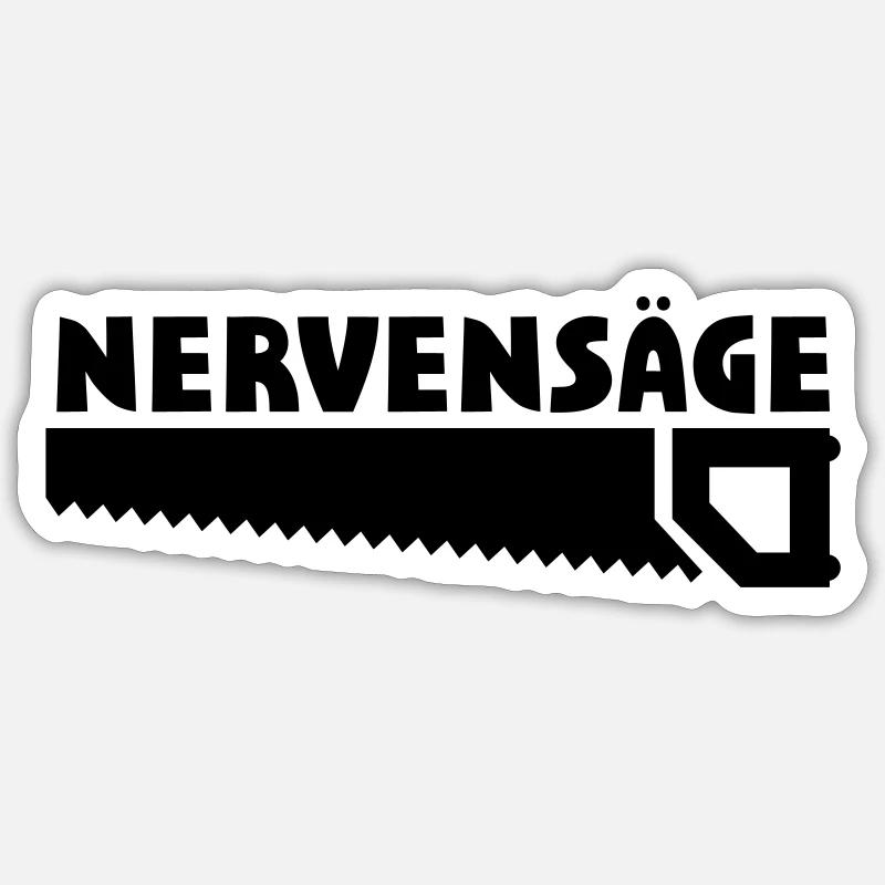 Lustige Sprüche Nervensäge Sticker Größe S (10 x 10 cm)