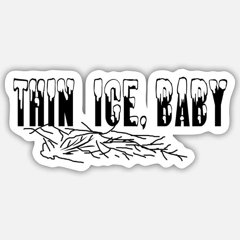Thin ice - Sticker Größe S (10 x 10 cm) - Mattweiß