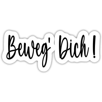 BEWEG DICH MOTIVATION SPRÜCHE - ERFOLG - SPORT - Sticker Größe S (10 x 10 cm) - Mattweiß - Vorne