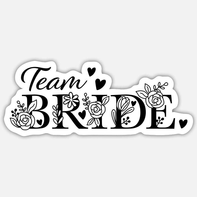 Team Bride - Sticker Größe S (10 x 10 cm) - Mattweiß