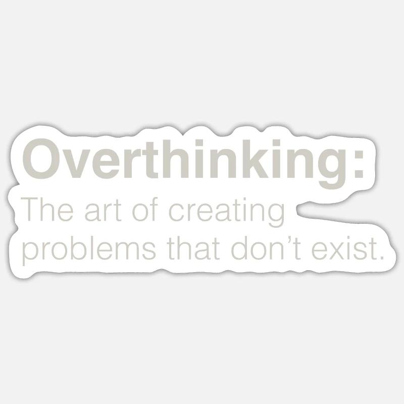 Overthinking Sticker size S (10 x 10 cm)