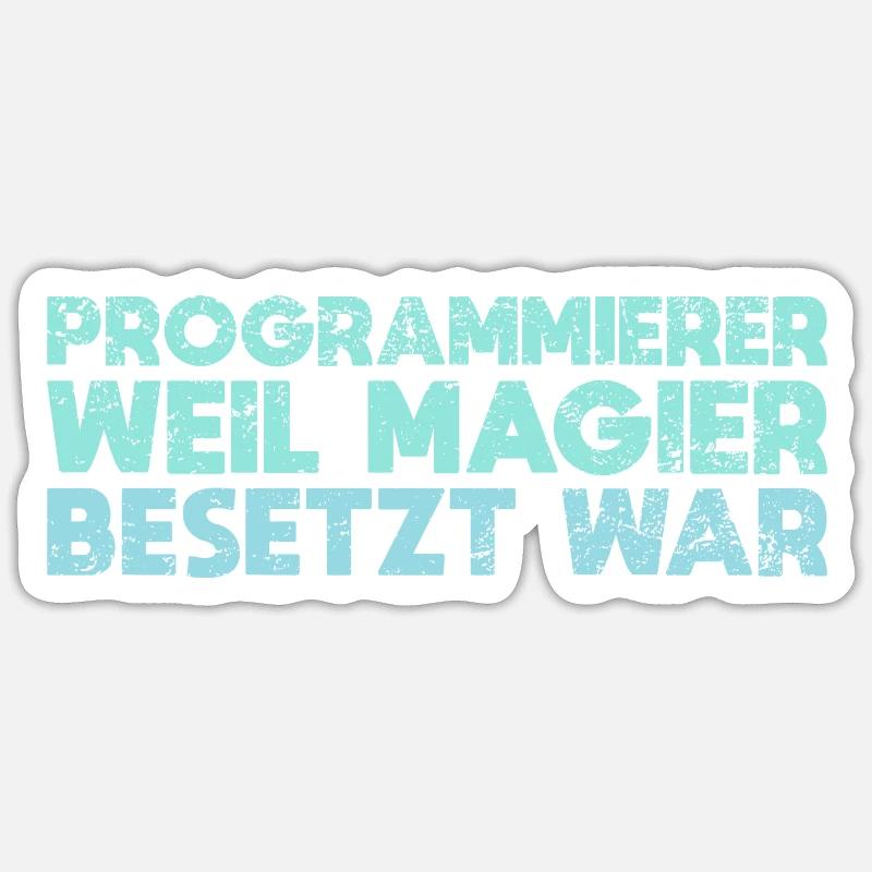 Programmierer Weil Magier Besetzt War Sticker Größe S (10 x 10 cm)