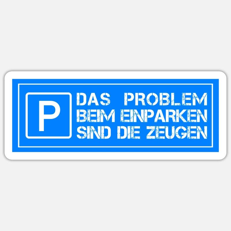 Das Problem beim einparken sind die Zeugen Sticker Größe S (10 x 10 cm)