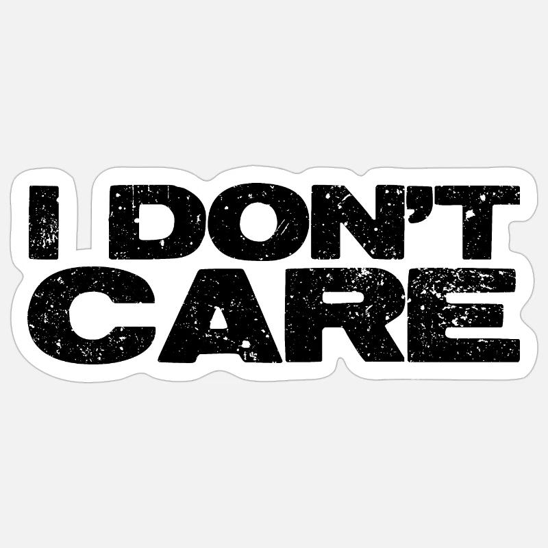 I don't care. - Sticker size S (10 x 10 cm) - white matte