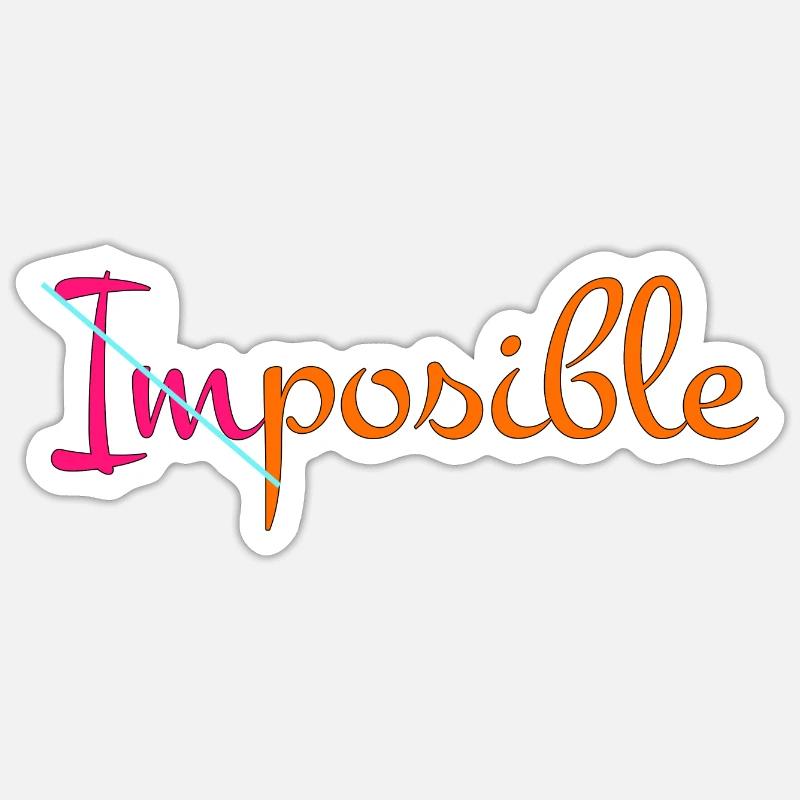 Rien n’est impossible - Sticker taille S (10 x 10 cm) - blanc mat