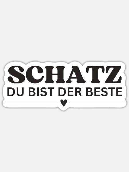 Schatz du bist der Beste - Sticker Größe S (10 x 10 cm) - Mattweiß