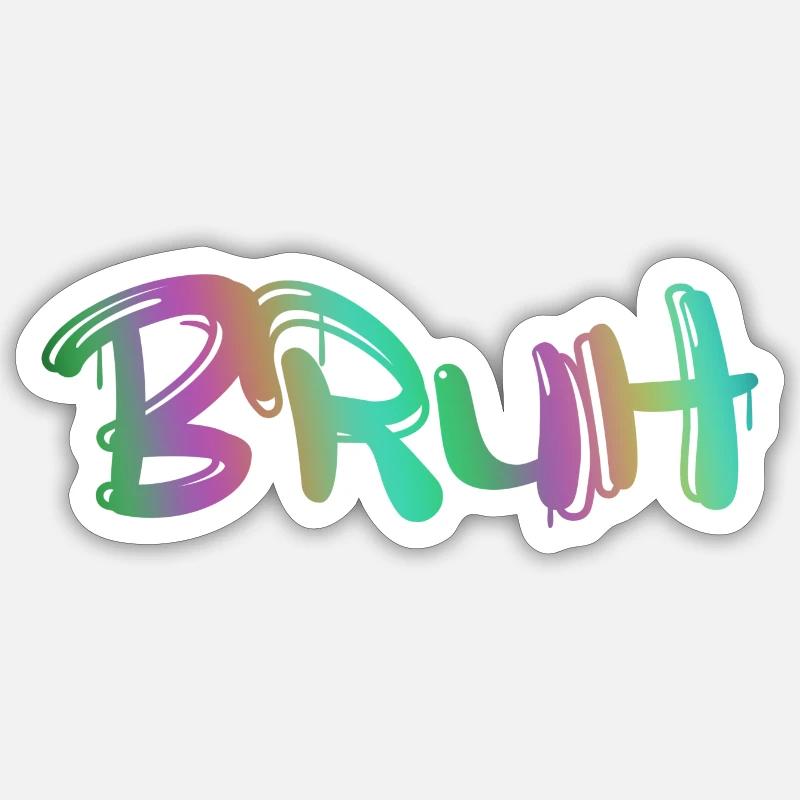 Bruh Sticker size S (10 x 10 cm)