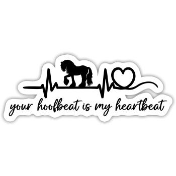 ton battement de sabot est mon battement de cœur Tinker Friese - Sticker taille S (10 x 10 cm) - blanc mat - Devant