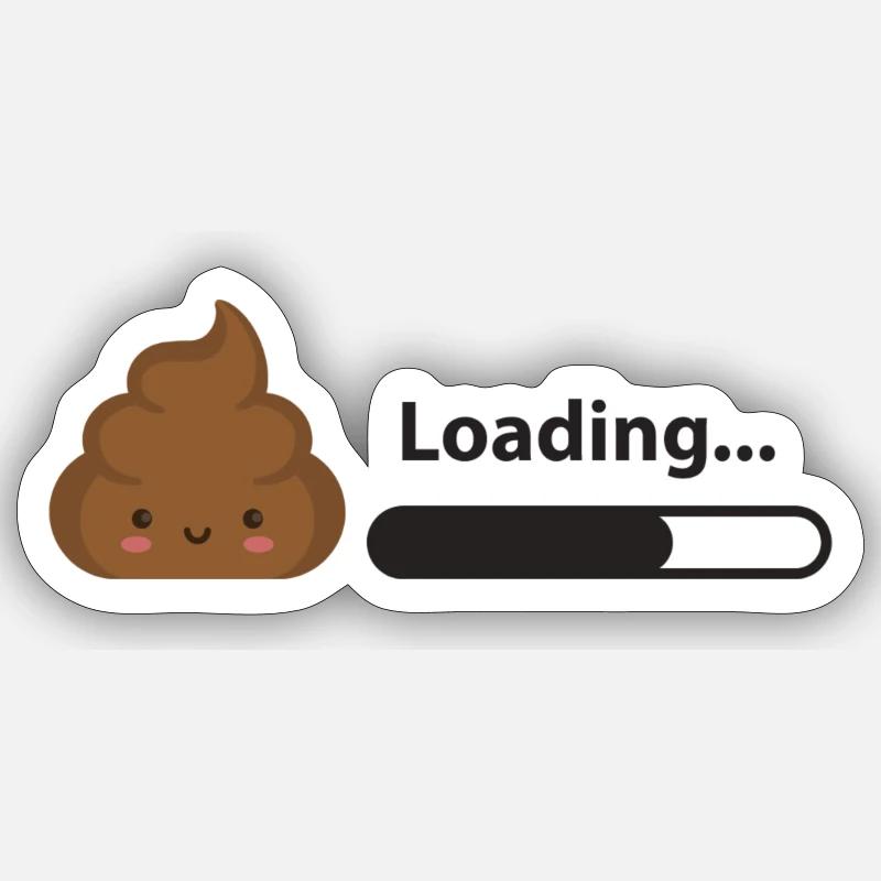 Poop loading Sticker Größe S (10 x 10 cm)