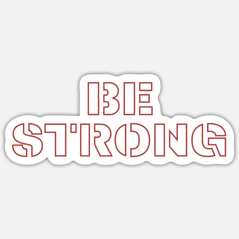 Be strong - Sticker Größe S (10 x 10 cm) - Mattweiß