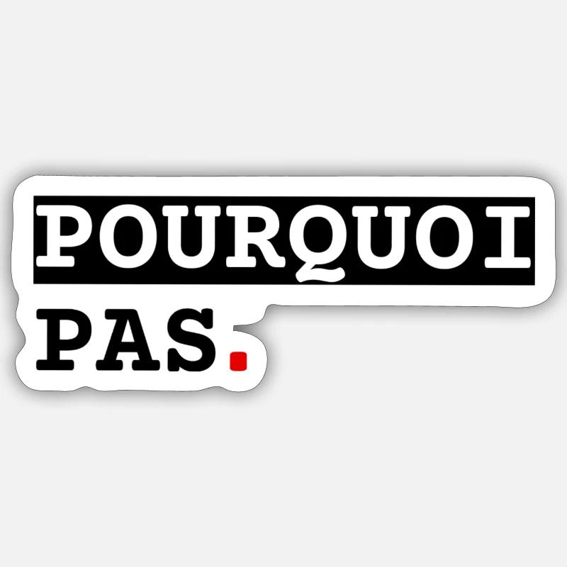 Why not - Sticker size S (10 x 10 cm) - white matte