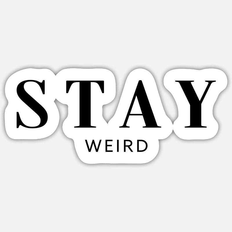 Restez bizarre - Sticker taille S (10 x 10 cm) - blanc mat