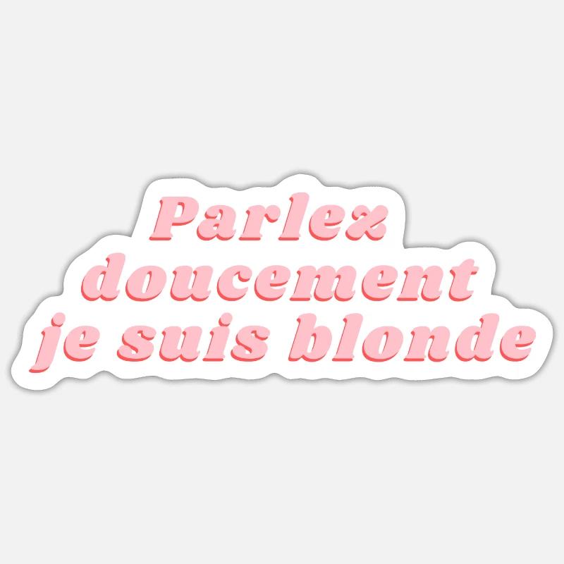 Sprich leise, ich bin blond Sticker Größe S (10 x 10 cm)