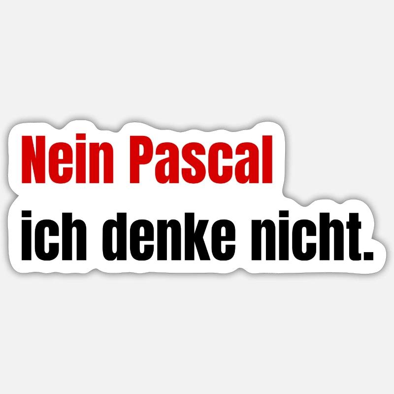 Nein Pascal ich denke nicht Sticker Größe S (10 x 10 cm)