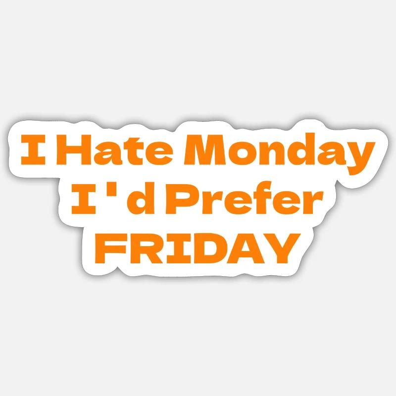 I Hate Monday Sticker taille S (10 x 10 cm)