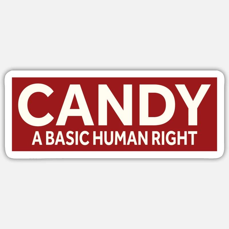 CANDY - A BASIC HUMAN RIGHT - Sticker Größe S (10 x 10 cm) - Mattweiß