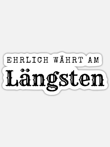 Ehrlich währt am längsten - Sticker Größe S (10 x 10 cm) - Mattweiß