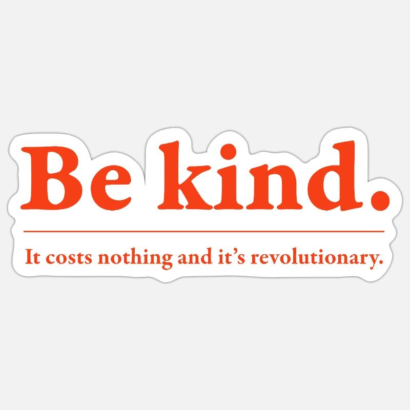 Be kind - everything is orange Sticker Größe S (10 x 10 cm)
