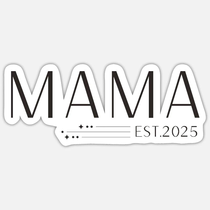 Mama Est 2025 Shirt T-Shirt Design Geschenk Sticker Größe S (10 x 10 cm)