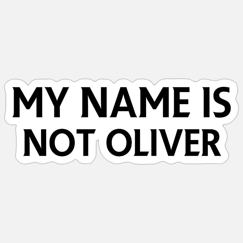 Je ne m’appelle pas Oliver - Sticker taille S (10 x 10 cm) - blanc mat